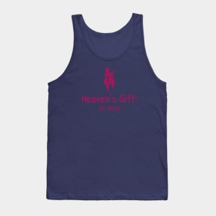 Heaven's Gift My Mom Christian Mothers Tank Top